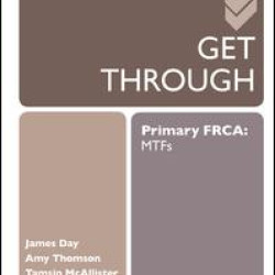 Get Through Primary FRCA: MTFs
