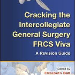 Cracking the Intercollegiate General Surgery FRCS Viva