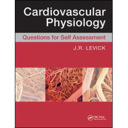 Cardiovascular Physiology: Questions for Self Assessment Cardiovascular Physiology: Questions for Self Assessment