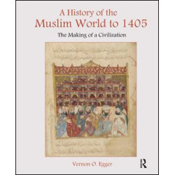 A History of the Muslim World to 1405 A History of the Muslim World to 1405