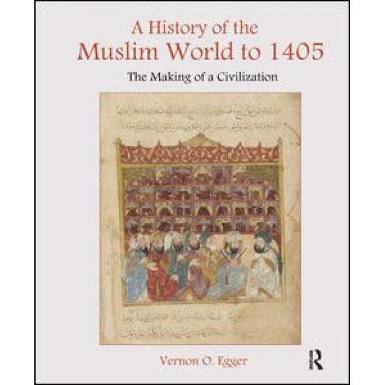 A History of the Muslim World to 1405 A History of the Muslim World to 1405