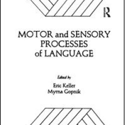 Motor and Sensory Processes of Language