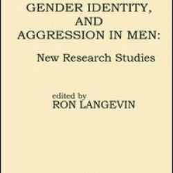 Erotic Preference, Gender Identity, and Aggression in Men Erotic Preference, Gender Identity, and Aggression in Men