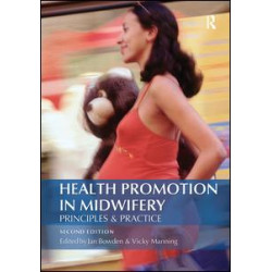Health Promotion in Midwifery : Principles and practice Health Promotion in Midwifery : Principles and practice