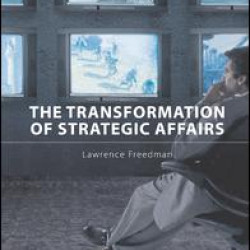 The Transformation of Strategic Affairs