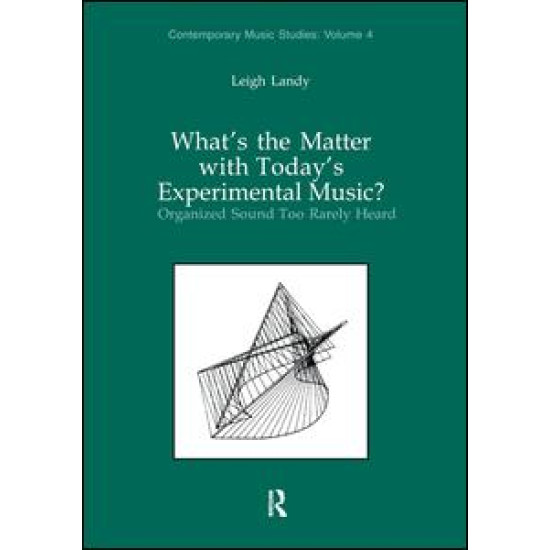 What's the Matter with Today's Experimental Music?