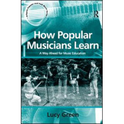 How Popular Musicians Learn How Popular Musicians Learn