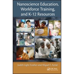 Nanoscience Education, Workforce Training, and K-12 Resources Nanoscience Education, Workforce Training, and K-12 Resources
