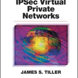 A Technical Guide to IPSec Virtual Private Networks A Technical Guide to IPSec Virtual Private Networks