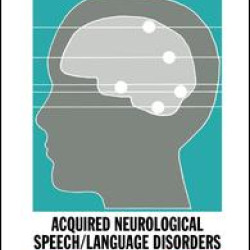 Acquired Neurological Speech/Language Disorders In Childhood Acquired Neurological Speech/Language Disorders In Childhood