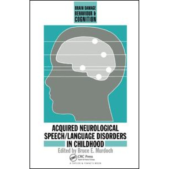 Acquired Neurological Speech/Language Disorders In Childhood Acquired Neurological Speech/Language Disorders In Childhood