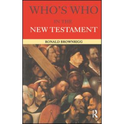 Who's Who in the New Testament Who's Who in the New Testament