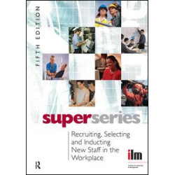 Recruiting, Selecting and Inducting New Staff in the Workplace Recruiting, Selecting and Inducting New Staff in the Workplace