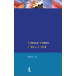 American Fiction 1865 - 1940 American Fiction 1865 - 1940