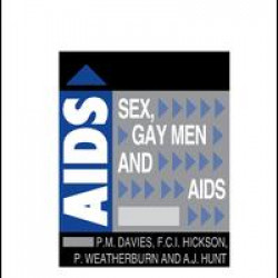 Sex, Gay Men and AIDS Sex, Gay Men and AIDS