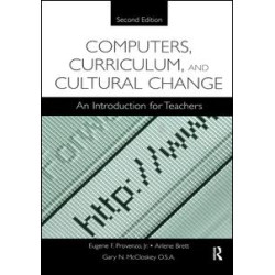Computers, Curriculum, and Cultural Change Computers, Curriculum, and Cultural Change