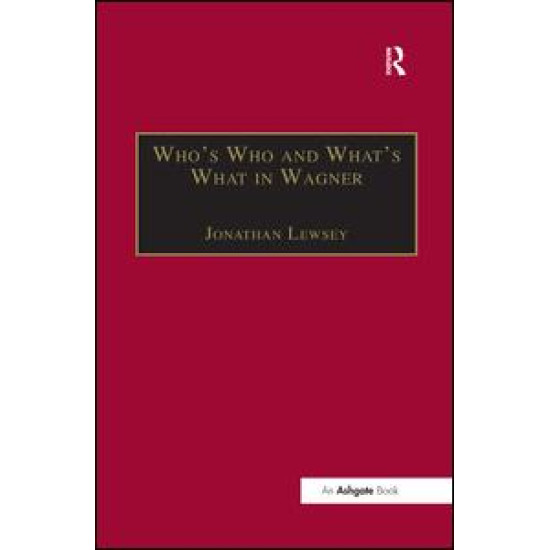 Who’s Who and What’s What in Wagner
