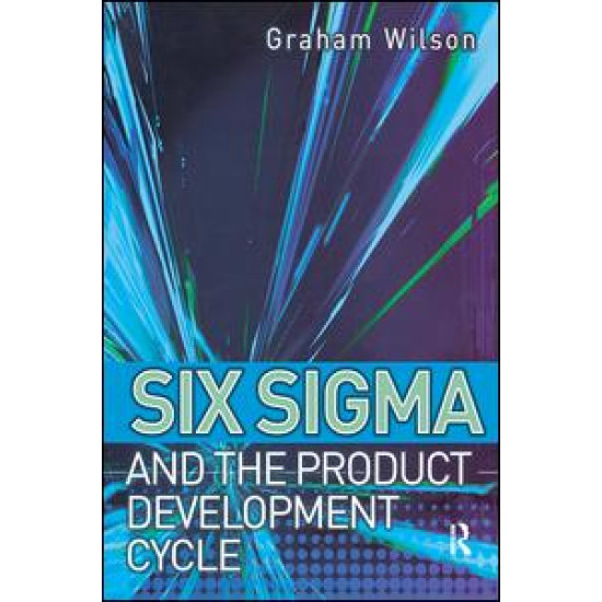 Six Sigma and the Product Development Cycle Six Sigma and the Product Development Cycle