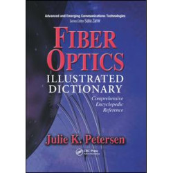 Fiber Optics Illustrated Dictionary Fiber Optics Illustrated Dictionary