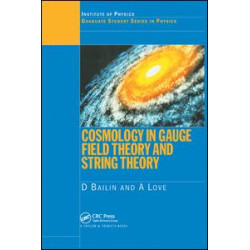 Cosmology in Gauge Field Theory and String Theory