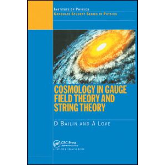 Cosmology in Gauge Field Theory and String Theory Cosmology in Gauge Field Theory and String Theory
