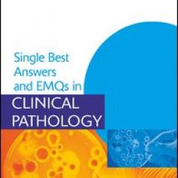 Single Best Answers and EMQs in Clinical Pathology Single Best Answers and EMQs in Clinical Pathology