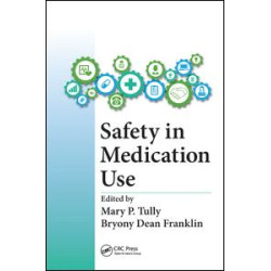 Safety in Medication Use Safety in Medication Use