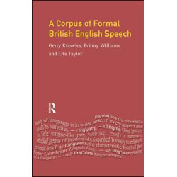 A Corpus of Formal British English Speech A Corpus of Formal British English Speech