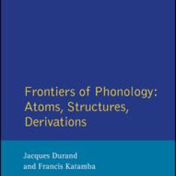 Frontiers of Phonology Frontiers of Phonology