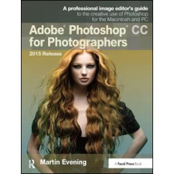 Adobe Photoshop CC for Photographers, 2015 Release Adobe Photoshop CC for Photographers, 2015 Release