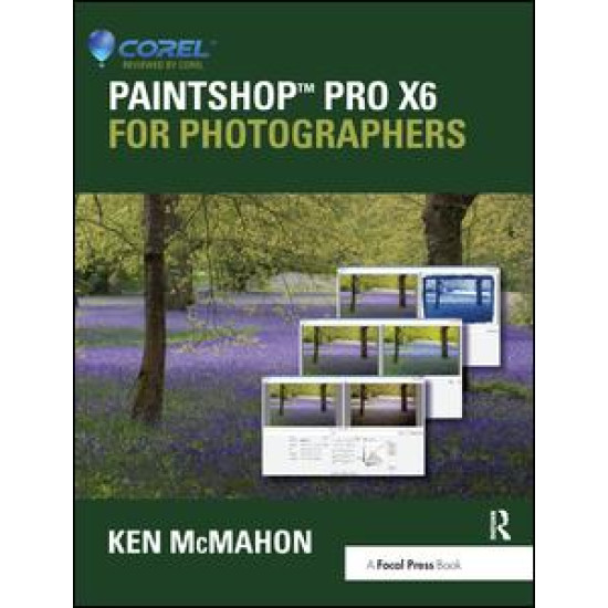 PaintShop Pro X6 for Photographers PaintShop Pro X6 for Photographers