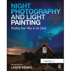 Night Photography and Light Painting Night Photography and Light Painting