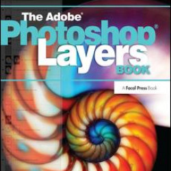 THE ADOBE PHOTOSHOP LAYERS BOOK THE ADOBE PHOTOSHOP LAYERS BOOK