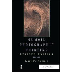 Gumoil Photographic Printing, Revised Edition Gumoil Photographic Printing, Revised Edition