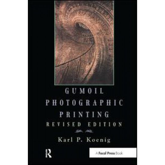 Gumoil Photographic Printing, Revised Edition