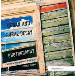 Urban and Rural Decay Photography