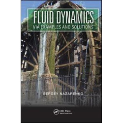 Fluid Dynamics via Examples and Solutions Fluid Dynamics via Examples and Solutions