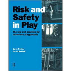Risk and Safety in Play Risk and Safety in Play