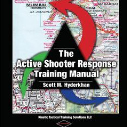 The Active Shooter Response Training Manual