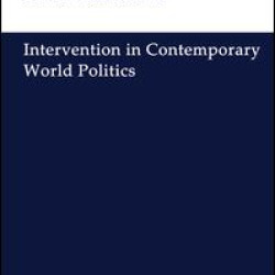 Intervention in Contemporary World Politics Intervention in Contemporary World Politics