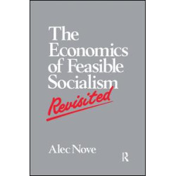 The Economics of Feasible Socialism Revisited The Economics of Feasible Socialism Revisited