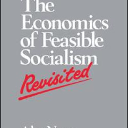The Economics of Feasible Socialism Revisited The Economics of Feasible Socialism Revisited