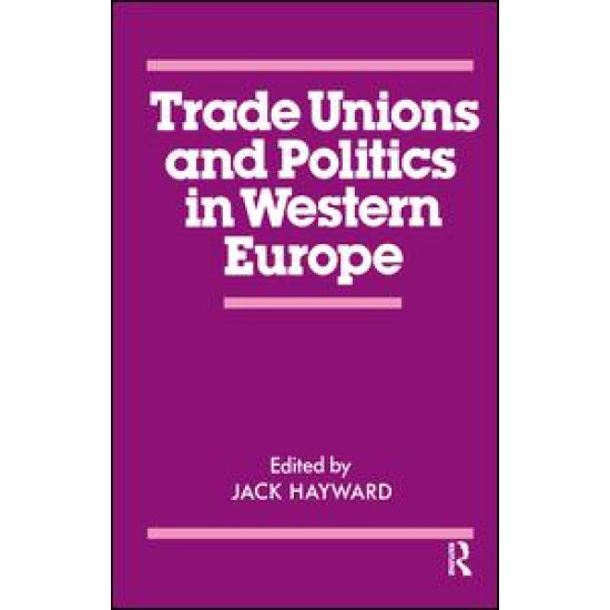 Trade Unions and Politics in Western Europe