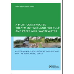 A Pilot Constructed Treatment Wetland for Pulp and Paper Mill Wastewater A Pilot Constructed Treatment Wetland for Pulp and Paper Mill Wastewater