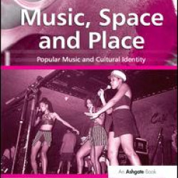 Music, Space and Place Music, Space and Place