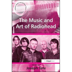 The Music and Art of Radiohead The Music and Art of Radiohead