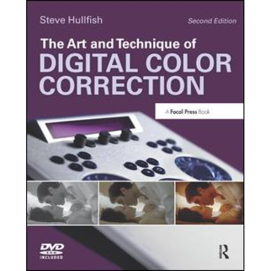 The Art and Technique of Digital Color Correction The Art and Technique of Digital Color Correction