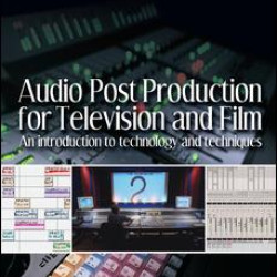 Audio Post Production for Television and Film Audio Post Production for Television and Film