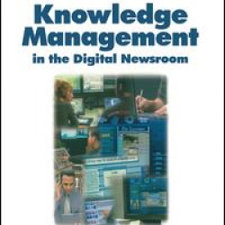 Knowledge Management in the Digital Newsroom Knowledge Management in the Digital Newsroom