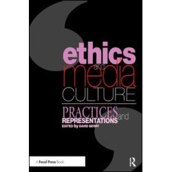 Ethics and Media Culture: Practices and Representations